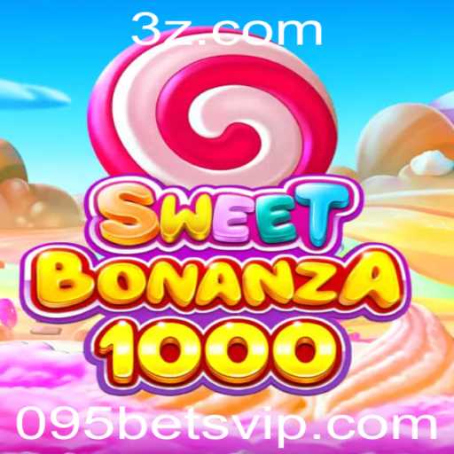 Descubra o Empolgante Mundo de SweetBonanza1000 com 095bet